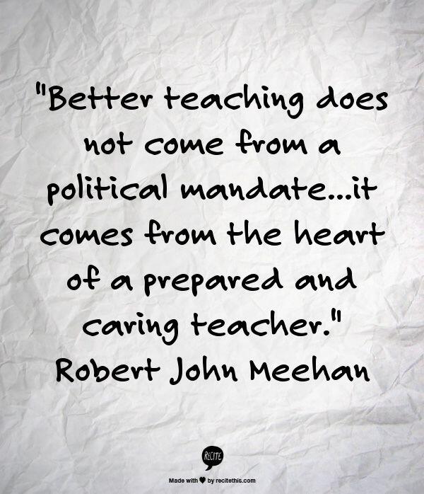 TeachersJourney's tweet photo. Better teaching does not come from a political mandate...it comes from the heart of a prepared and caring teacher. http://t.co/fyo116Esh7