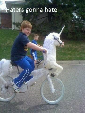Haters gonna hate... especially when your Rollin with #Unicorn Powers! Haha http://t.co/XXdnXas6Rd<a href="/tag/unicorn"class="tags"><span>#unicorn</span></a>