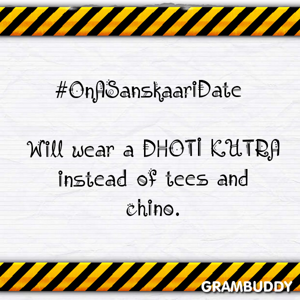 GramBuddy_'s tweet image. #Grambuddy #OnASanskaariDate Will wear a DHOTI KUTRA instead of tees and chino.