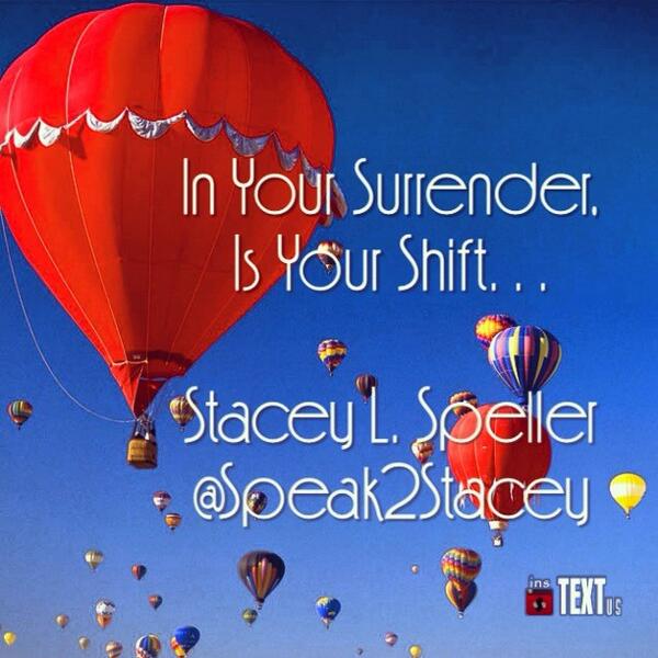 IAmSophiaNelson's tweet image. Let me say this one more &apos;GIN! In your surrender, is your shift. 
Via @speaktostacey #DesignerLife #Release2Receive