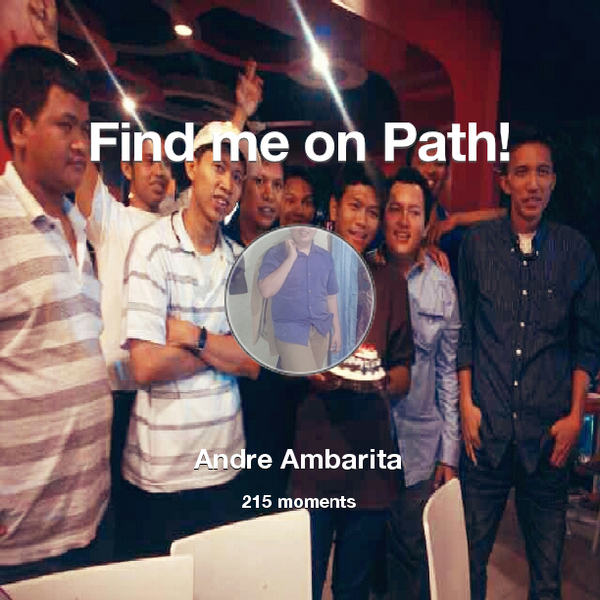 and_resandro's tweet photo. I've shared 215 memories with my friends on #Path - see them now at http://t.co/Cbz3hYFMjo! #thepersonalnetwork http://t.co/paxmCE3i6N