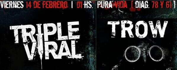 TROW y de KURTANSE (tributo a nirvana), en un gran lugar como PURA VIDA,LOS ESPERAMOS A LAS 23HS DE EL VIERNES 14