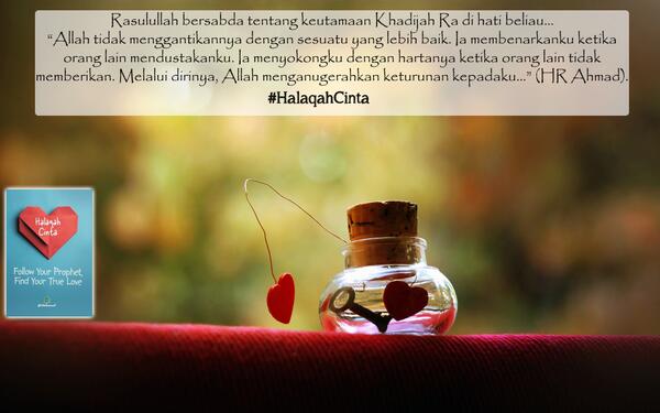 Cinta Nabi Shallallahu 'alaihi wasallam kpd Khadijah Ra,bahkan setelah wafatnya> #HalaqahCinta