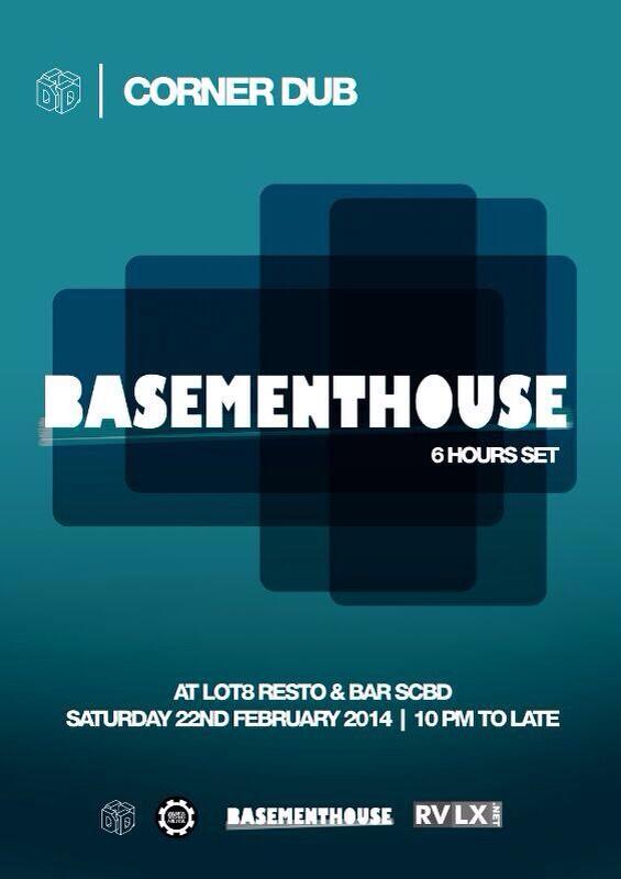 Tomorrow!! Corner Dub with <a href="/Basement_House/">basementhouse</a> exclusive 6-hour set at Lot8 Resto &amp; Bar SCBD