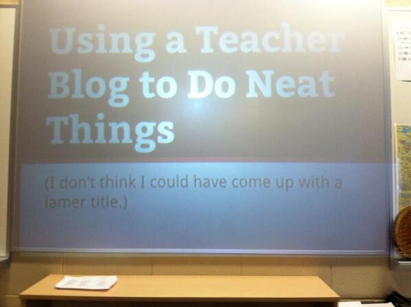 KevinCFoley4's tweet image. #cedarPD Teacher blog to do neat things. I do think Dave could've come up with a lamer title.