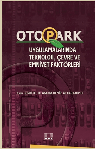 Otoparkın tarihçesi, teknolojik-çevreci otopark sistemleri ve uygulamaları <a href="/KadirGurbetci/">Kadir Gurbetci 🇹🇷</a> ilkeyayincilik.com/yayinlar.aspx?…