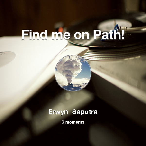 Erwynnns's tweet photo. Find me on #Path now! Go to: http://t.co/hihOFpHPBu! #thepersonalnetwork http://t.co/7CPb8b6jHS