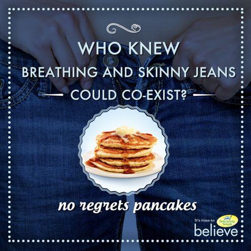 ryeisenberg's tweet image. #NotBuyingIt RT @ICBINotButter Skinny jeans and skinny flavor. New #DeliciouslySimple is all you and your fridge need