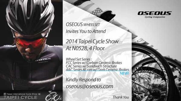 OSEOUS's tweet photo. Welcome to visit OSEOUS Cycling Composites!! TAIPEI CYCLE SHOW MARCH 5-8, 2014. NANGANG Exhibition Hall, booth: N0528 http://t.co/SANM3d2ebg