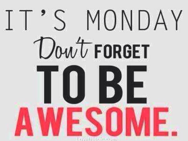 lizdom2livby's tweet photo. It's #Monday. Don't forget to be #awesome!  #makeithappen #beyourbest http://t.co/Cd0IMhd0jy