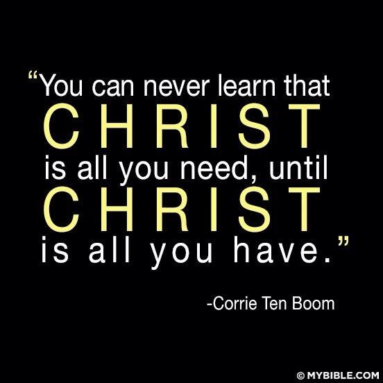 mikearandela's tweet image. You can never learn that CHRIST is all you need until CHRIST is all you have @CorrieTenBoom #SurrendertoChrist