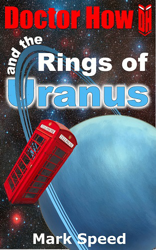 DoctorHow_tv's tweet photo. Free on Kindle - last few hours! Doctor How and the Rings of Uranus http://t.co/yfBoKpAdIJ #doctorwho #scifi http://t.co/IZQdPAIiN2