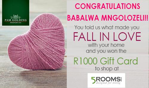 PamGoldingGroup's tweet photo. CONGRATULATIONS BABALWA MNGOLOZELI on winning The HOME IS WHERE THE HEART IS R1000 Gift Card to shop @5Roomsdotcom !! http://t.co/1GcB4Iddht