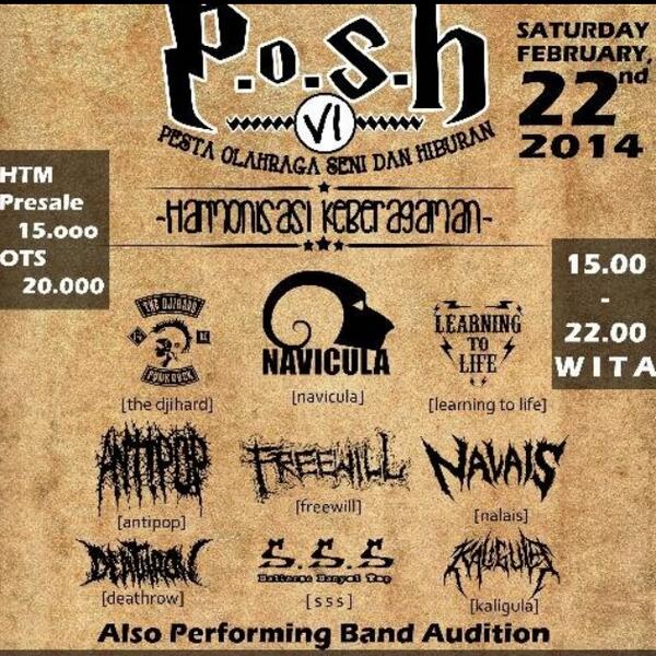 <a href="/POSH_2014/">POSH #6</a> | Harmonisasi Keberagaman w/ <a href="/naviculamusic/">Archipelago Rebels</a> and many more | 22 Feb 14 | Parkir Gor Ngurah Rai Denpasar |