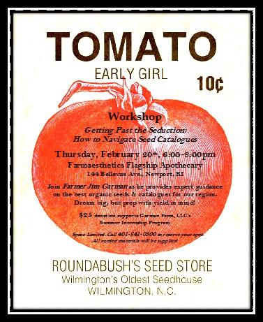 <a href="/Farmaesthetics/">Farmaesthetics</a> &amp; <a href="/GarmanFarm/">Garman Farm</a>  present: Getting Past the Seduction: How to Navigate Seed Catalogues. Feb 20th, 6-8pm.