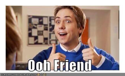 Ohhh Friend