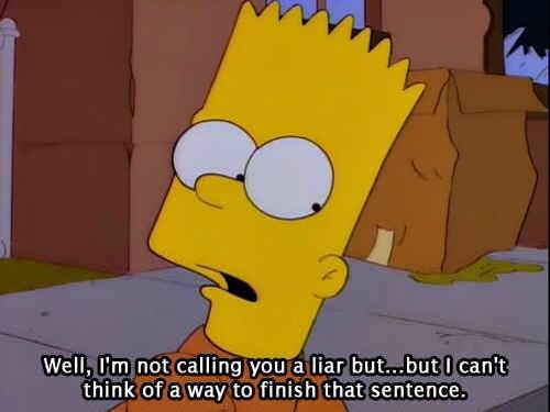 Image result for I'm not calling you a liar but I simpsons