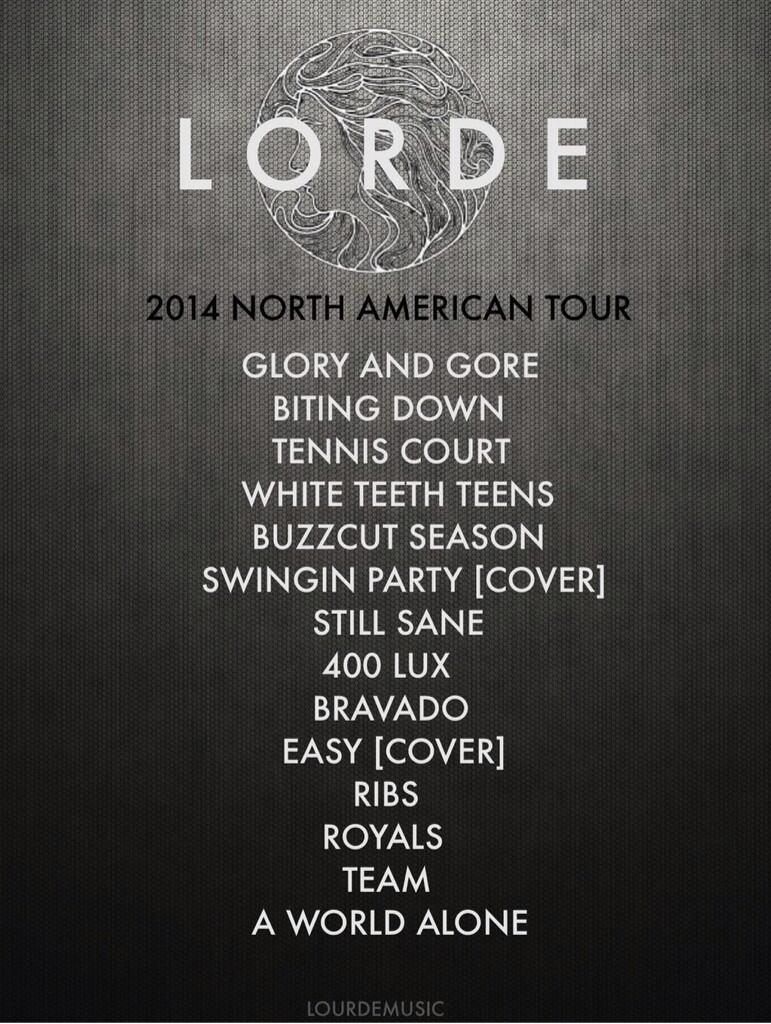 Lorde Daily on Twitter "LORDE TOUR // SETLIST http//t.co/iPzwGdR2Zq