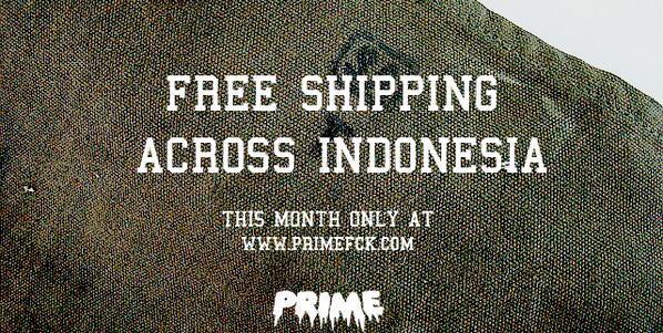 Free Shipping across Indonesia! this month at primefck.com