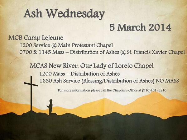 camp_lejeune's tweet photo. REMINDER: Catholic &amp; Protestant services will be conducted for Ash Wednesday aboard base today at 7a, 11:45a, &amp; noon. http://t.co/VIbYjeXkBX