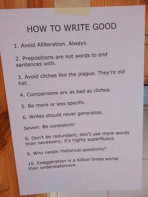 How To Write Good: Style Guide To Grammar. Thank you for sharing <a href="/TheDrum/">The Drum</a>, very funny but so true.