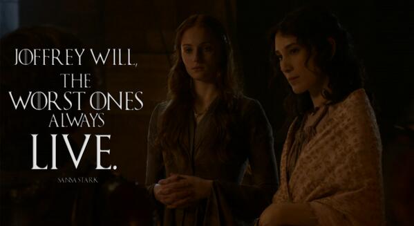 Joffrey will, the worst ones always live. Happy birthday <a href="/Sophiee_Turner/">Nancy Brownlow</a>!! #GameofThrones #Sansa #GoT #Shae #Quotes