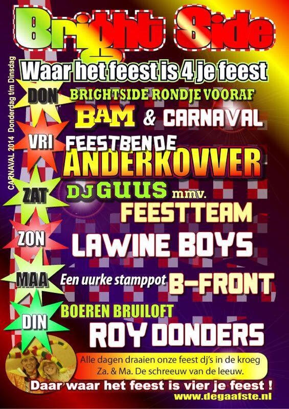 Het is weer bijna zover CARNAVAL!!
5 Dagen feest!
Met dit jaar weer een top programma!
Vanaf 16 jaar ben je welkom!