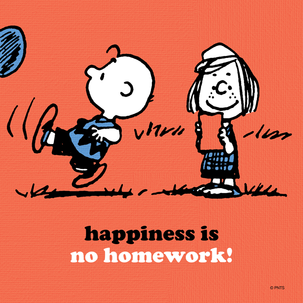 Peanuts Happiness Is No Homework Http T Co 6pxijrouot