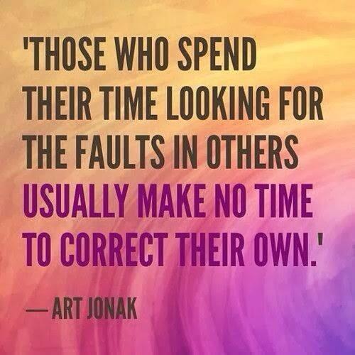 "Those who spend their time looking for faults in others usually make no time to correct their own."<a href="/tag/presidentsday"class="tags"><span>#presidentsday</span></a>