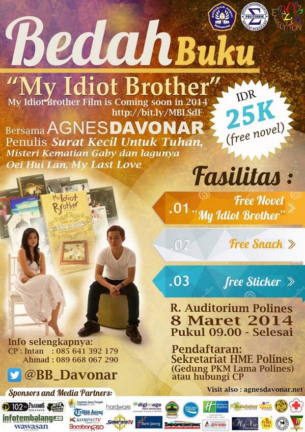 MAKIBUCOFFEE's tweet image. BEDAH BUKU &quot;MY IDIOT BROTHER&quot; with @agnesdavonar | 8-Mar-2014 at Auditorium Polines | Info: @BB_Davonar #EFFECTION