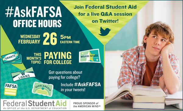FAFSA's tweet photo. JUST ANNOUNCED: Got questions about paying for college? Join us for #AskFAFSA Office Hours! Details below ↓↓↓ http://t.co/uq8NNhWYuo