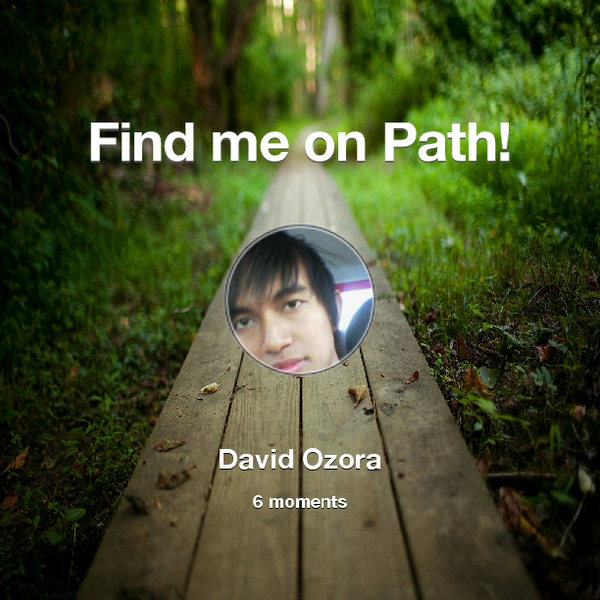 davidozora's tweet photo. Find me on #Path now! Go to: http://t.co/NvIEgUw5nV! #thepersonalnetwork http://t.co/wrvupuVwhR