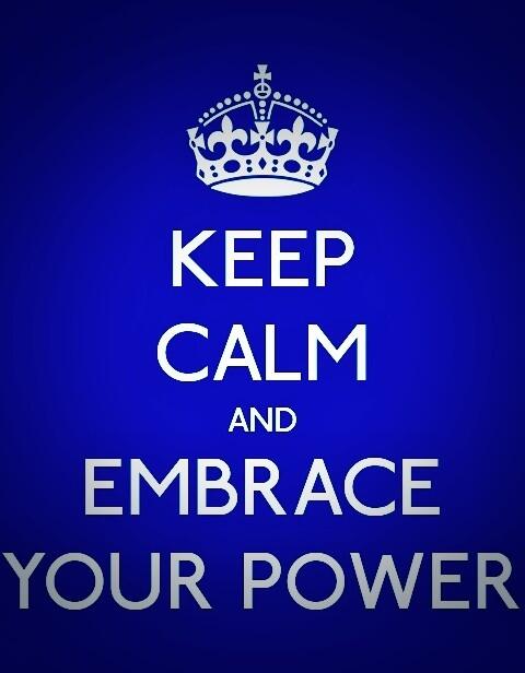Midnigtblue's tweet photo. Keep Calm  And Embrace  Your Power http://t.co/hzPeAVj81w