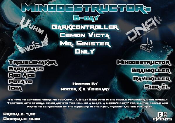 DemoliorNL's tweet image. @CemonVicta @Cemon_Ruud_ @Darkcontroller1 @DJOnly @mrsinisterdj @_DJShirel Minddestructor's B-day Bash!!! 24th of May