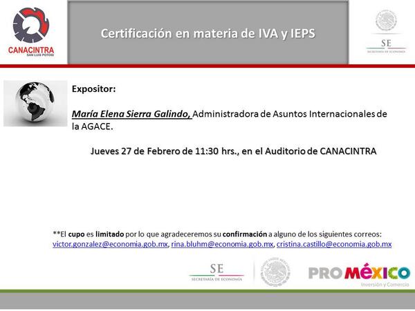 Certificación en  IVA y del IEPS, Ma. Elena Sierra Galindo Administradora de Asuntos Internacionales de la AGACE