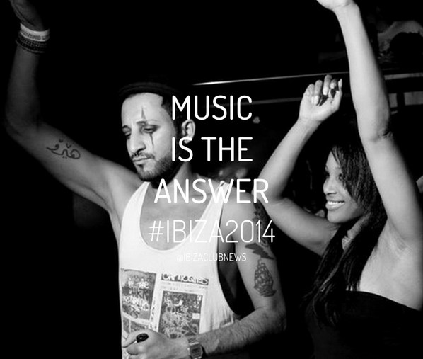 Music is the Answer! #Ibiza2014