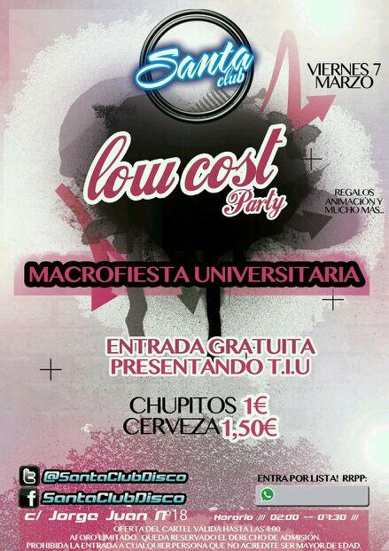 Viernes 7 Marzo, Macrofiesta Universitaria LowCost! Entrada gratuita presentando TIU en taquilla <a href="/santaclubdisco/">Santa Club Oficial</a>.