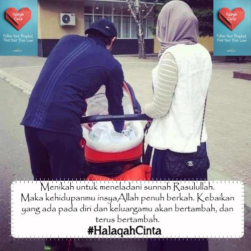 Menikah tuk mengikuti sunnah.Rumah tanggamu penuh berkah.Kebaikannya terus bertambah  #HalaqahCinta
