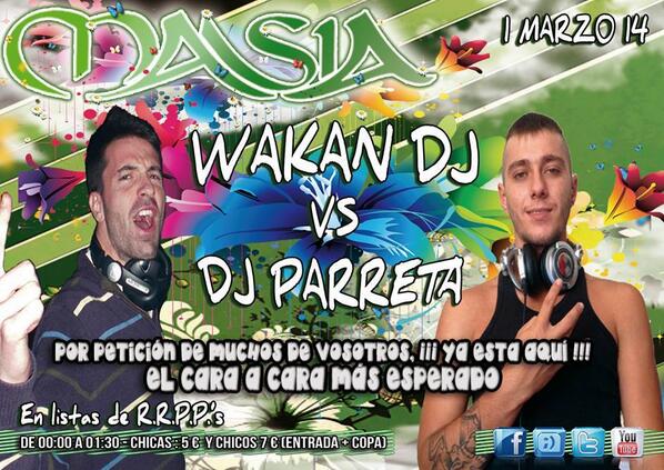 Dj_Parreta's tweet photo. Próximo sábado 1 de Marzo Cara a Cara entre @DjWakan y @Dj_Parreta en @DiscotecaMasia!!!!!! No te lo pierdas!!!!!! http://t.co/Eh35Z2nqHm
