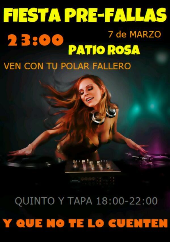 TORNTENFURECIDO's tweet photo. Y EL 7 DE MARZO FIESTA PRE-FALLAS EN EL PATIO ROSA. ¿HAY GANAS O QUÉ? http://t.co/MbVptQf6fT