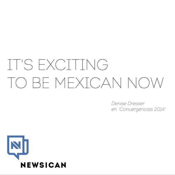 NewsicanMx's tweet image. En estos momentos es emocionante ser mexicano @DeniseDresserG  #Newsican #Convergencias2014 #DecodingNews