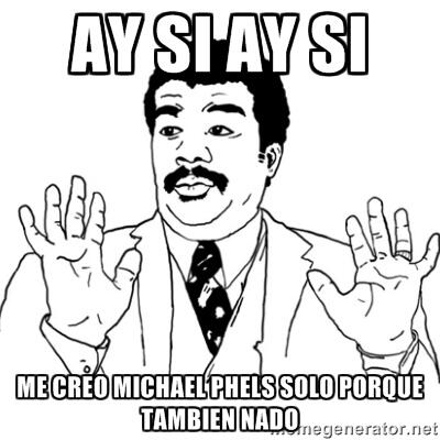 masnatacion's tweet photo. Yo tambien me creo Michael Phelps XD http://t.co/XbwmqDgBo3