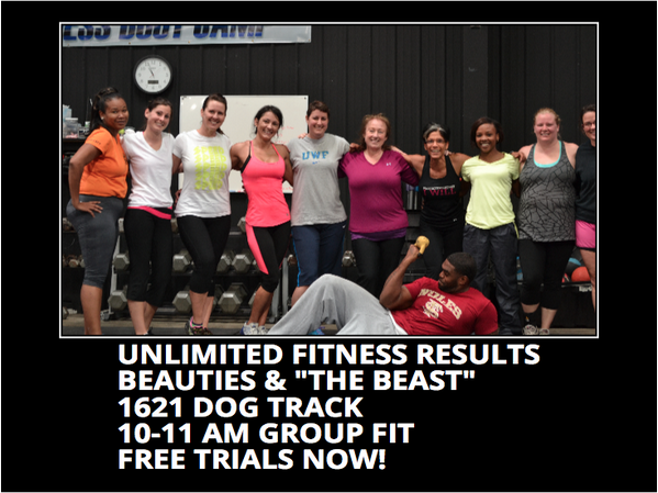 Tuesday, Thursday and Friday 10-11 am Group Fit @ the "All New" Unlimited Fitness Results, 1621 Dog Track Road!