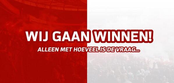 Ilikefeyenoord's tweet photo. RT = eens | Wij gaan winnen, alleen met hoeveel is de vraag! #feyaja http://t.co/AzV8dv0vgO