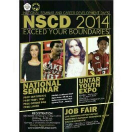NSCD 2014 Exceed Your Boundaries
- Job Fair (6-8 maret)
- Untar Youth Expo (10-12 maret)
- Seminar (14 maret)