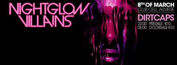 Deze zaterdag hebben we Nightglow Villains met Dirtcaps &amp; Mitchell Niemeyer. Check de Facebook voor winacties