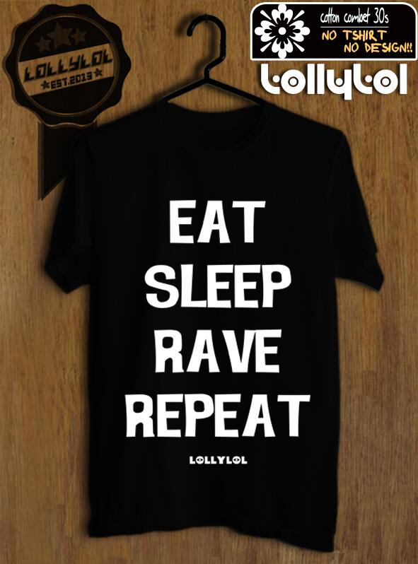 dionirawan23's tweet photo. eat sleep rave repeat #lollylol http://t.co/X7724T4LPN