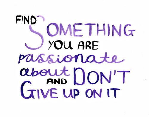 Addictd2Success's tweet photo. Follow your passion :) http://t.co/m9qUijSnno