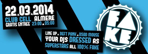 Deze zaterdag je favoriete DJ's bij Club Cell maar wel 100% FAKE! Deft Pank, D5AD MOUSE and many more! #clubcell