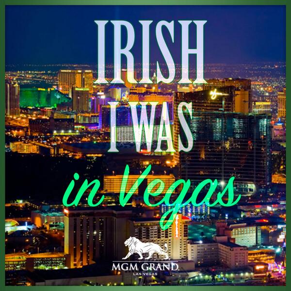 MGMGrand's tweet photo. RT if today you’re saying: Irish I were at MGM Grand #LasVegas! http://t.co/3EynZHNRvL http://t.co/IMZYKIS1mr